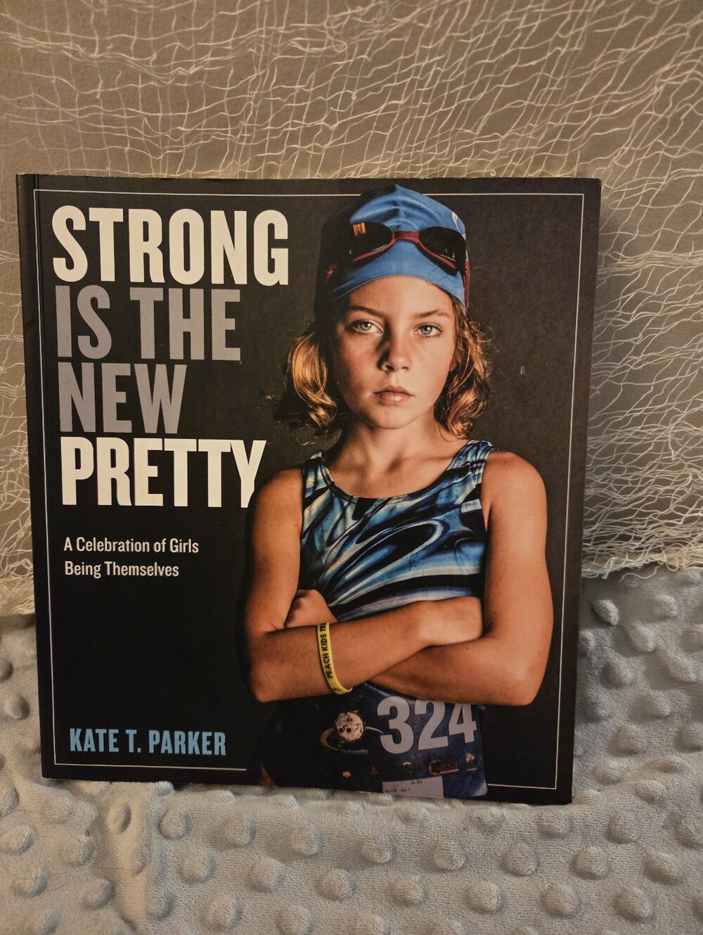 Strong Is The New Pretty: A Celebration of Girls Being Themselves 2017 Paperback